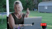 Not Happening 90 Day Fiance GIF by TLC