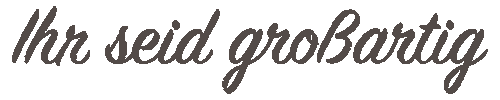 Ihr Seid Großartig Sticker by Lisson-Design