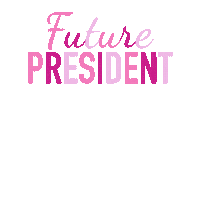 Future President Politics Sticker by Chic Politico