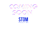 Coming Soon Sticker by STOM Productions