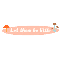 Let Them Be Little Sticker by sonntagskinder