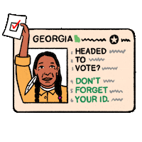 Digital art gif. Georgia identification card against a transparent background flashes four different profiles, holding up a ballot, including a Native American man, a White woman, a Black woman, and a Latinx man. The ID card reads, “Headed to vote? Don’t forget your ID.”