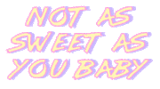Madpops Not As Sweet As You Baby Sticker by Mad Pops Bali
