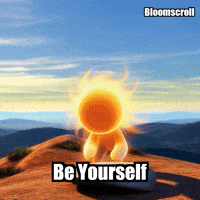Wisdom Be Yourself GIF by Bloomscroll