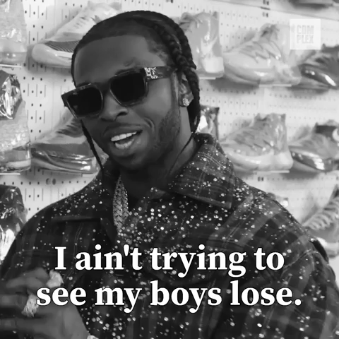 Ain't trying to see my boys lose