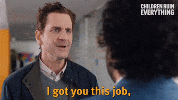 I Got You This Job, Remember?