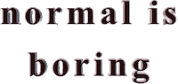 pink normal is boring Sticker by AnimatedText