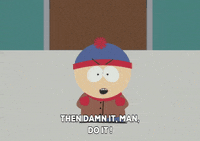 stan marsh GIF by South Park 