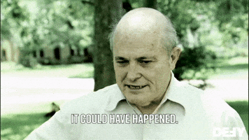 It Could Have Happened