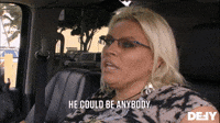 He Could Be Anybody