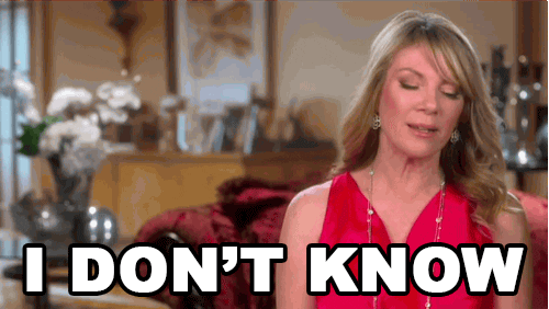 real housewives idk GIF by Yosub Kim, Content Strategy Director