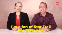 I'm a Fan of Star Trek and Star Wars