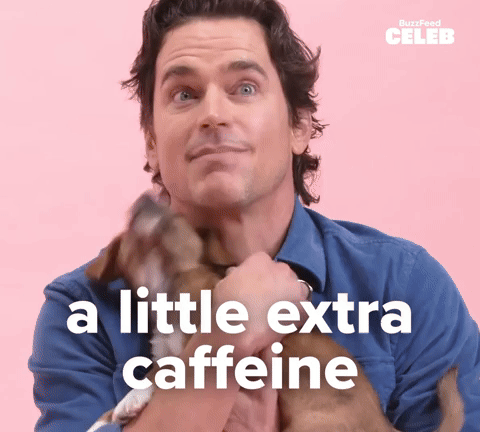 a little extra caffeine