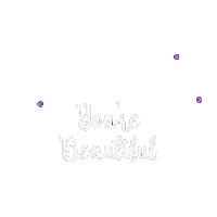 Beauty Youre Beautiful Sticker