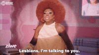 Lesbians I'm Talking To You