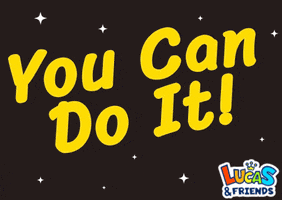 You Can Do It Good Luck GIF by Lucas and Friends by RV AppStudios