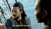 don't trust him season 4 GIF by Black Sails