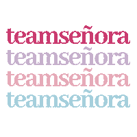 teamsenora team señora teamsenora Sticker