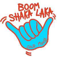 Boom Shaka Laka Good Vibes Sticker by LoudMood