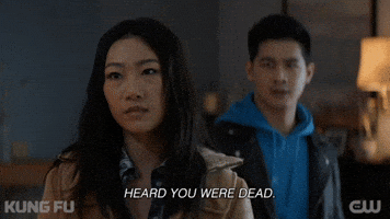 Heard you were dead
