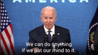 We can do anything if we put our mind to it.