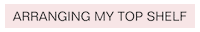 Arranging My Top Shelf Sticker by Itsapark
