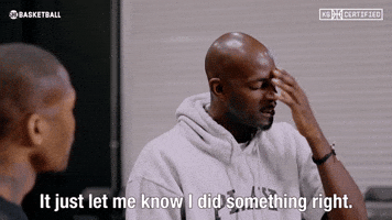 It Let Me Know I Did Something Right 