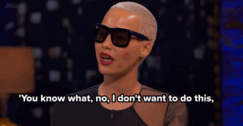 gif of Amber Rose saying "You know what, no. I don't want to do this"