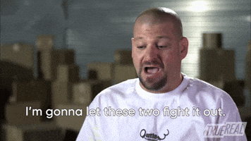 I'm Gonna Let These Two Fight It Out