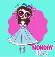 Happy Monday GIF by La Catrina Bohemia