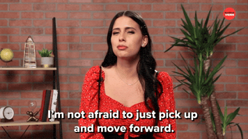 I'm Not Afraid To Move Forward