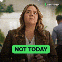 I Dont Think So No Way GIF by ZipRecruiter