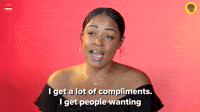 I Get A Lot Of Compliments