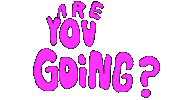 Aug Are You Going Sticker by deladeso
