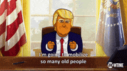 season 1 im going to mobilize so many old people GIF by Our Cartoon President