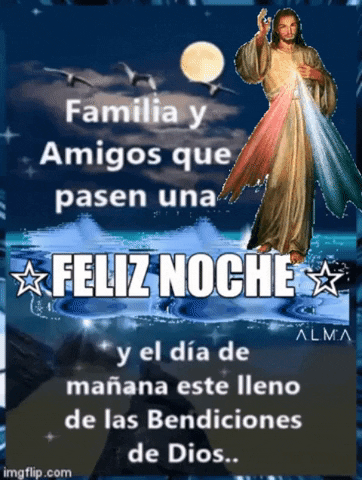 alma-b1a5 giphygifmaker giphyattribution feliz noche bendiciones dios GIF