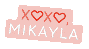 Xoxo Sticker by MikaylaSG