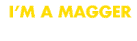 theMagger im a magger magger i am a magger themagger Sticker