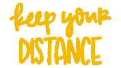 Stay Home Keep Your Distance Sticker