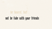 Friends Be Honest GIF by Dylan Bounce