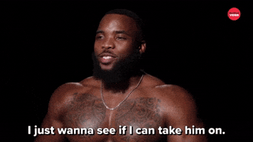 See If I Can Take Him On