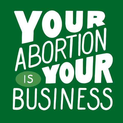 Digital art gif. Large white capital letters read, "Your abortion is your business," against a green background.