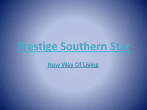 southernstarreview giphyupload prestigesouthernstar prestigesouthernstarbangalore prestigesouthernstaramenities GIF