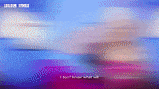 Series Three GIF by BBC Three