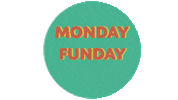 fun monday Sticker by jakeygif