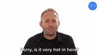 Is It Very Hot In Here?