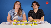 I Drank Coffee Most of My Life