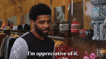 I'm Appreciative Of It