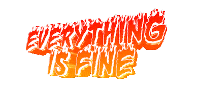 meme text wordart everything is fine Sticker