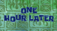 one hour later